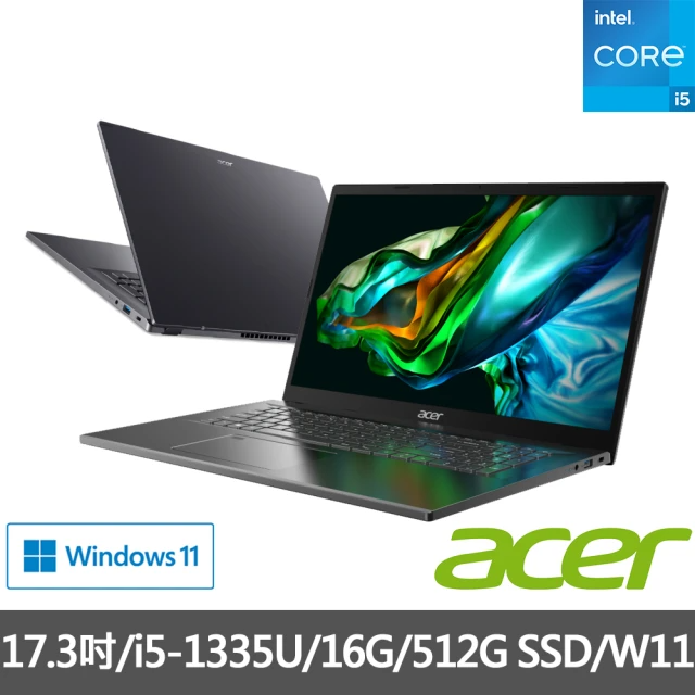 Acer 宏碁 17.3吋i5輕薄筆電(i5-1335U/16G/512G)